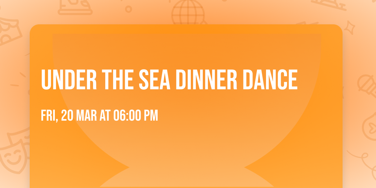 Under The Sea Dinner Dance