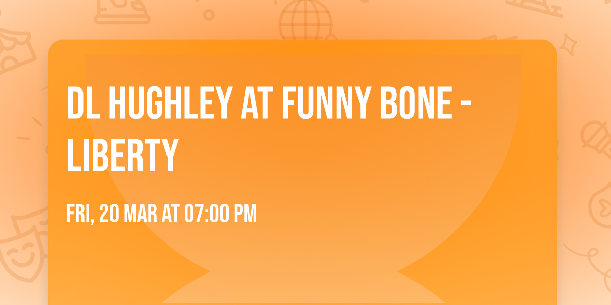DL Hughley at Funny Bone - Liberty