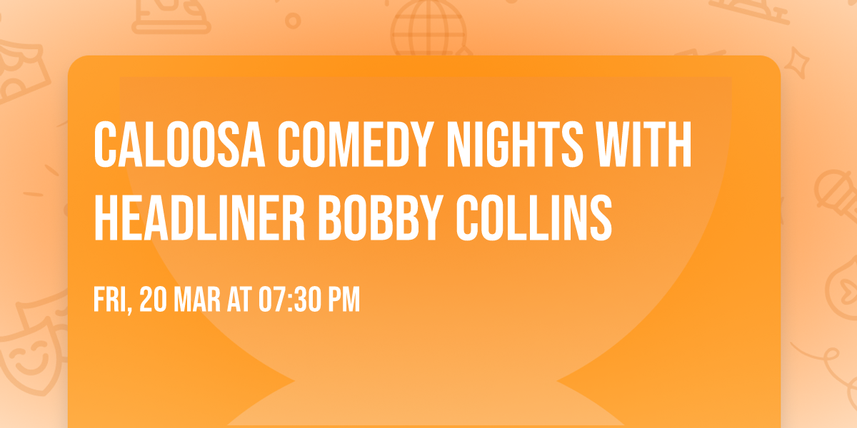 Caloosa Comedy Nights with Headliner Bobby Collins