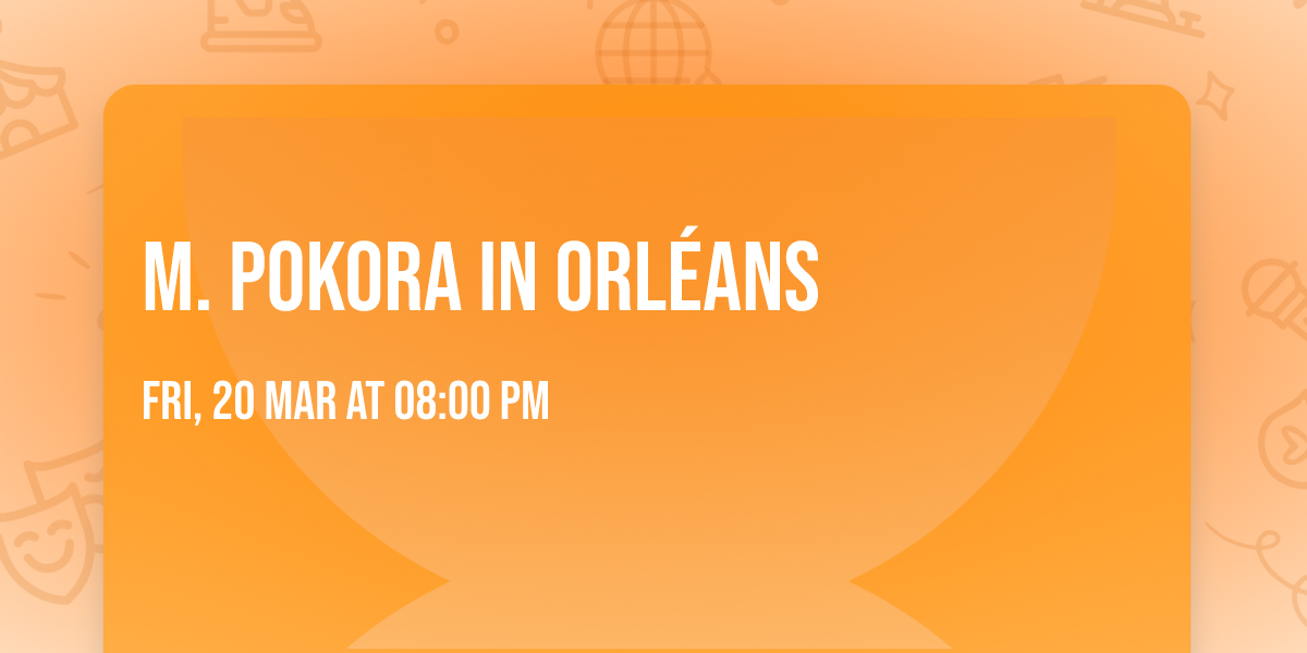 M. Pokora in Orl\u00e9ans