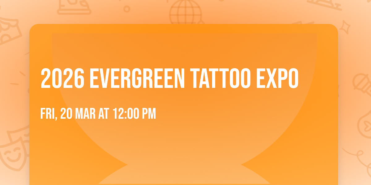 2026 Evergreen Tattoo Expo