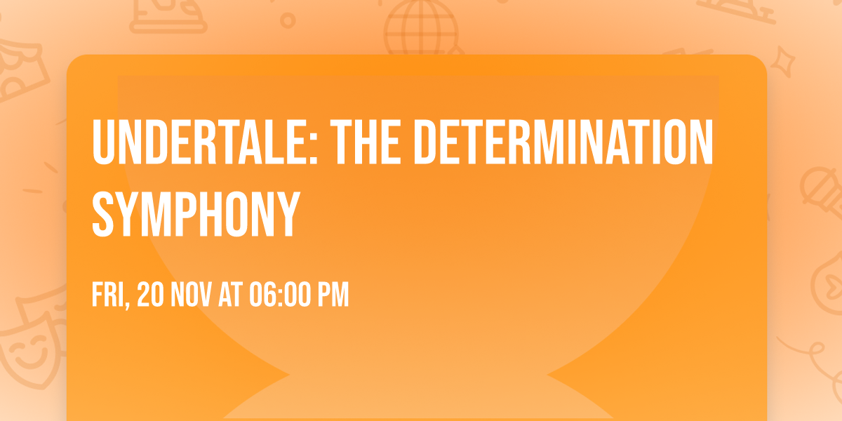 UNDERTALE: The Determination Symphony