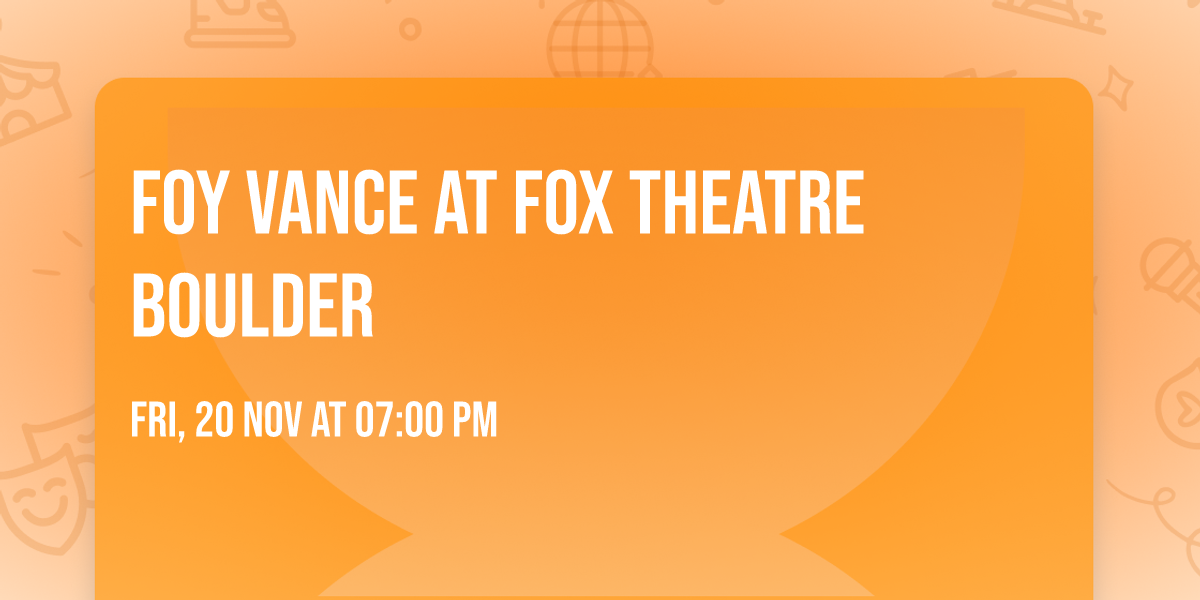 Foy Vance at Fox Theatre Boulder