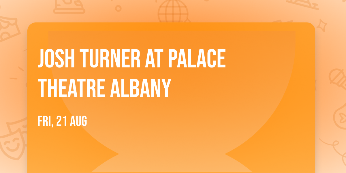 Josh Turner at Palace Theatre Albany