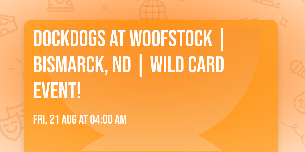 DockDogs\u00ae at Woofstock  |  Bismarck, ND | Wild Card Event!