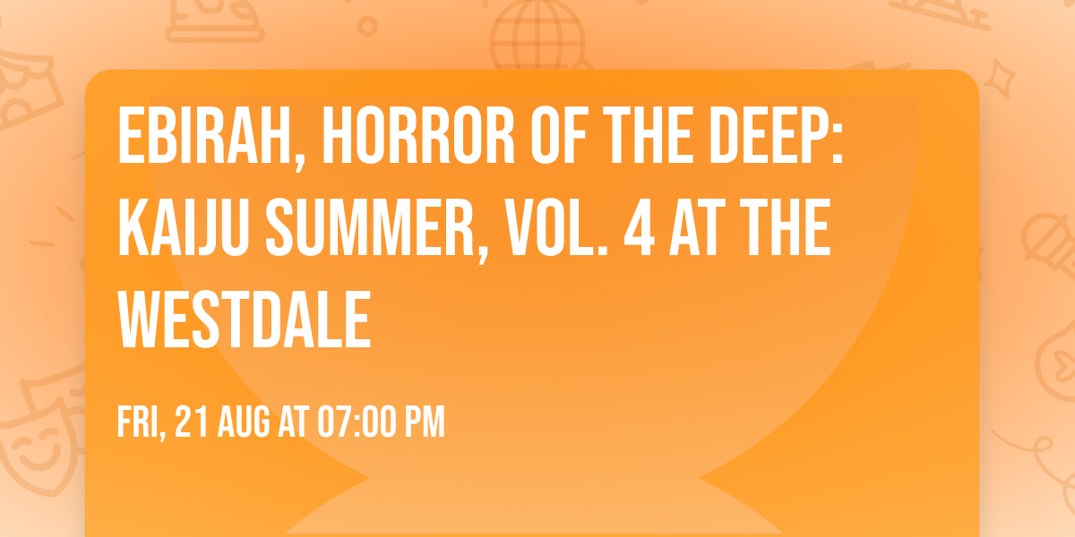 Ebirah, Horror of the Deep: Kaiju Summer, Vol. 4 at The Westdale