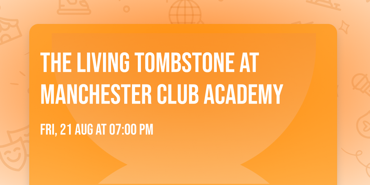 The Living Tombstone at Manchester Club Academy