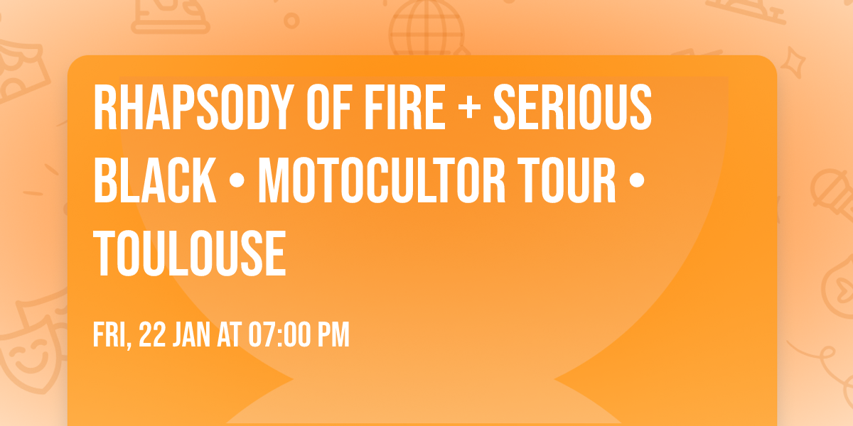 Rhapsody of Fire + Serious Black \u2022 Motocultor Tour \u2022 Toulouse