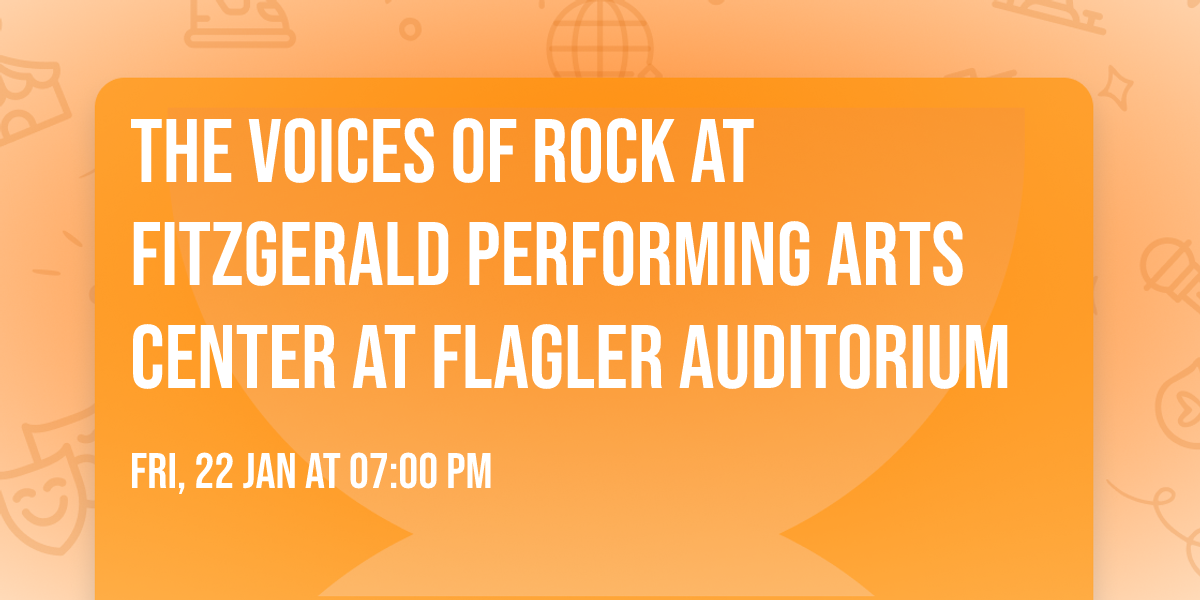 The Voices of Rock at Fitzgerald Performing Arts Center at Flagler Auditorium