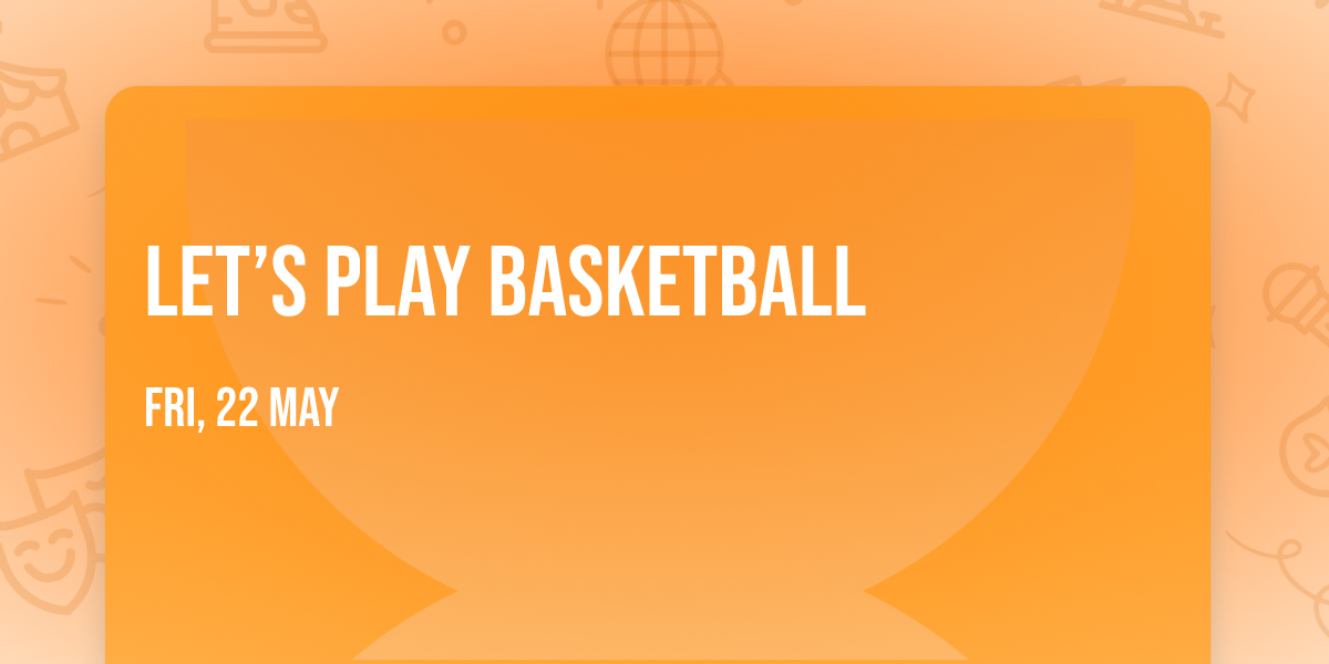 Let\u2019s Play Basketball \ud83c\udfc0 