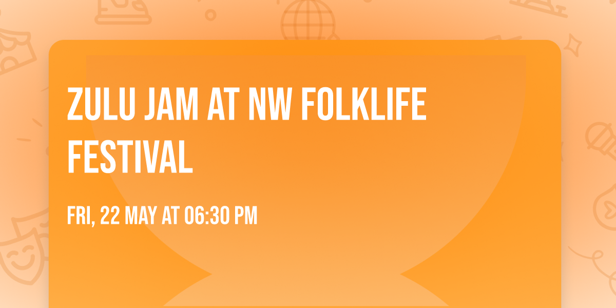 Zulu Jam at NW Folklife Festival