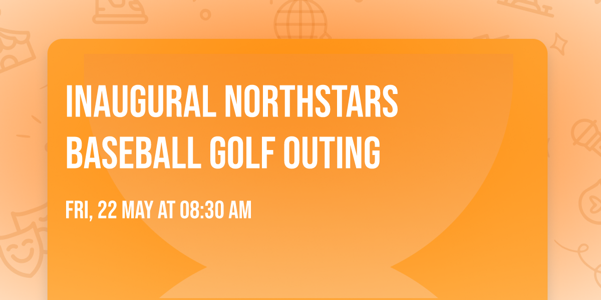 Inaugural Northstars Baseball Golf Outing
