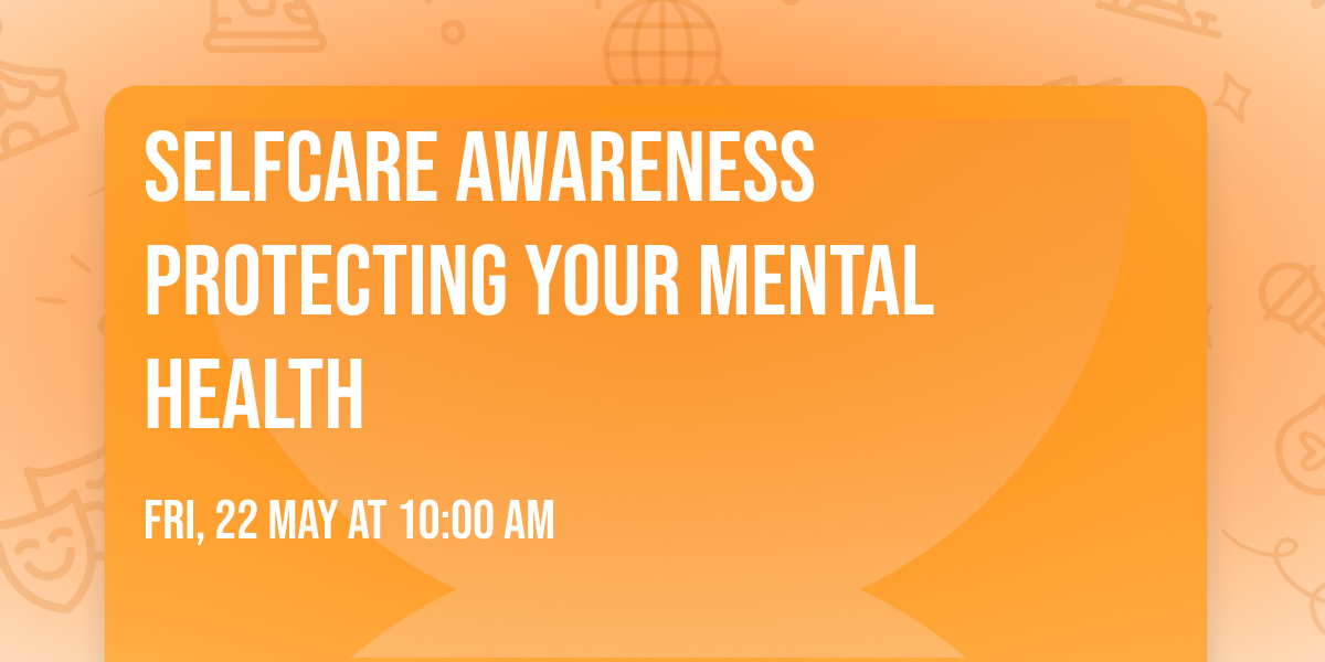 Selfcare Awareness Protecting Your Mental Health