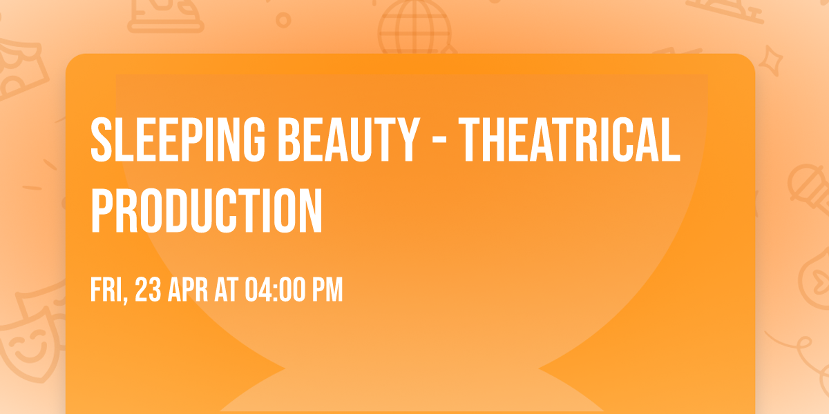 Sleeping Beauty - Theatrical Production