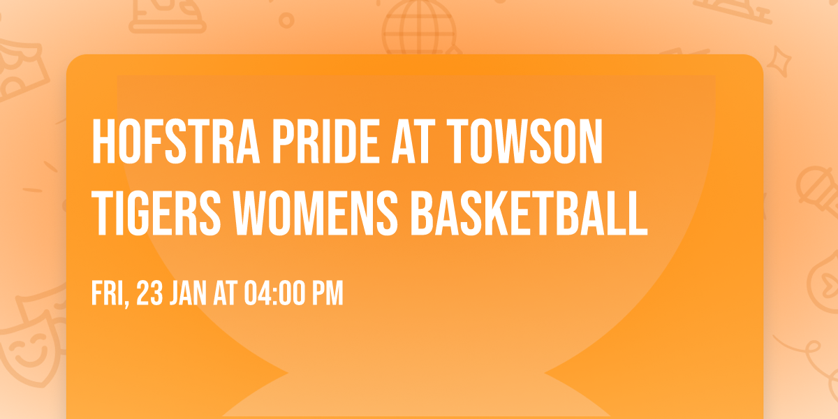 Hofstra Pride at Towson Tigers Womens Basketball