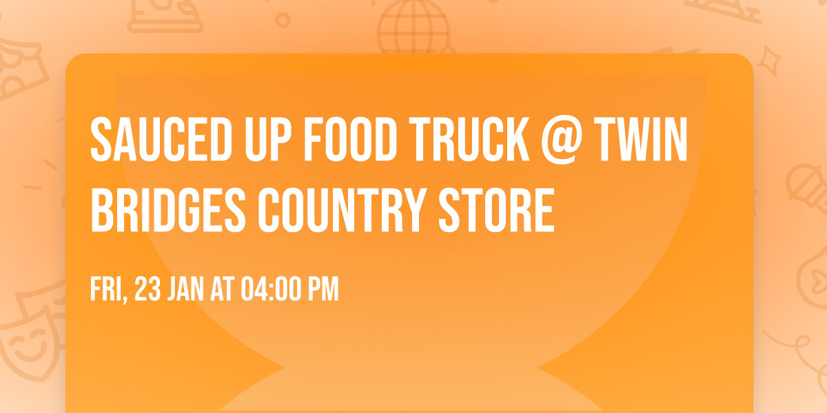 SAUCED UP Food Truck @ Twin Bridges Country Store