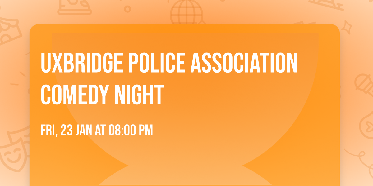 Uxbridge Police Association Comedy Night