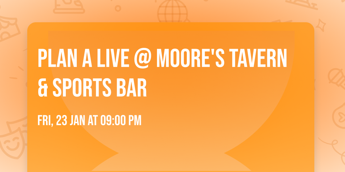 Plan A Live @ Moore's Tavern & Sports Bar