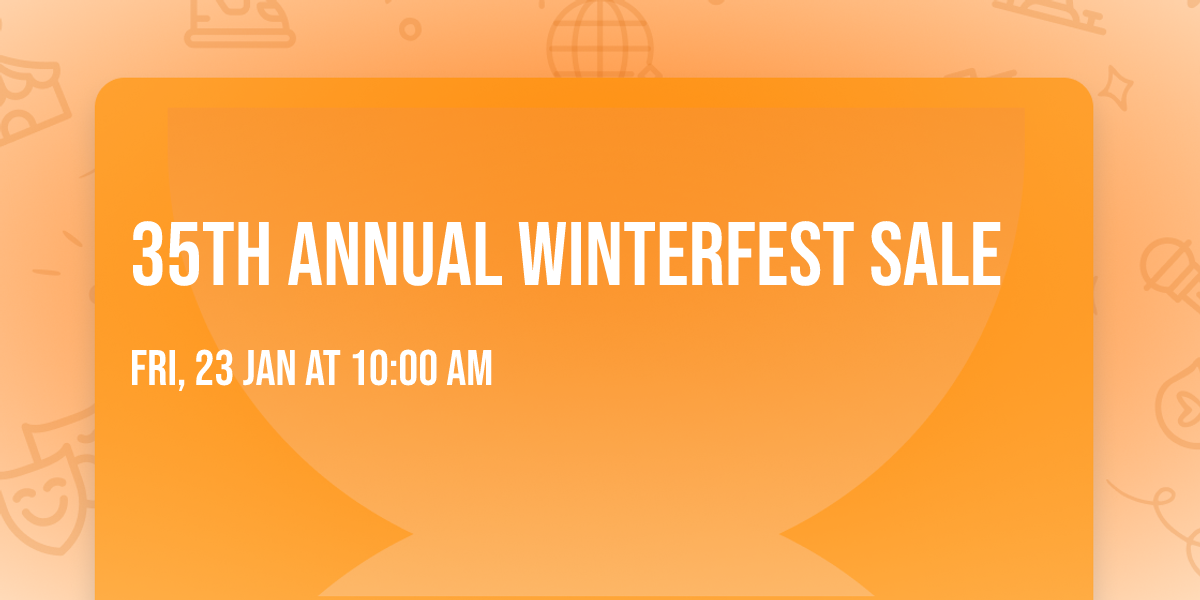 35TH ANNUAL WINTERFEST SALE