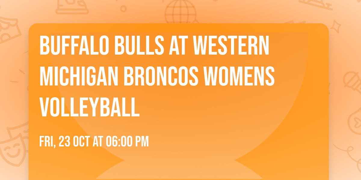 Buffalo Bulls at Western Michigan Broncos Womens Volleyball