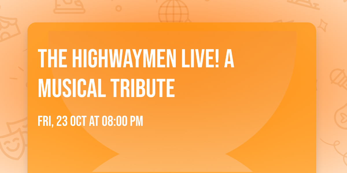 The Highwaymen Live! A Musical Tribute