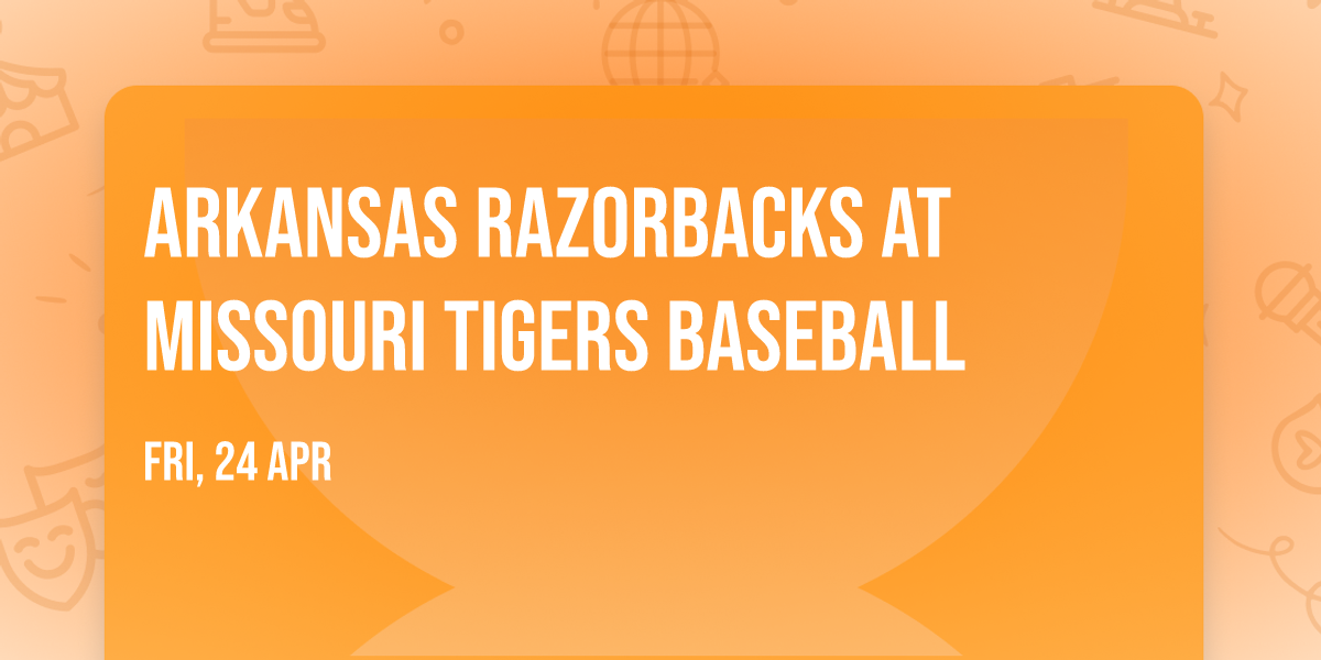 Arkansas Razorbacks at Missouri Tigers Baseball