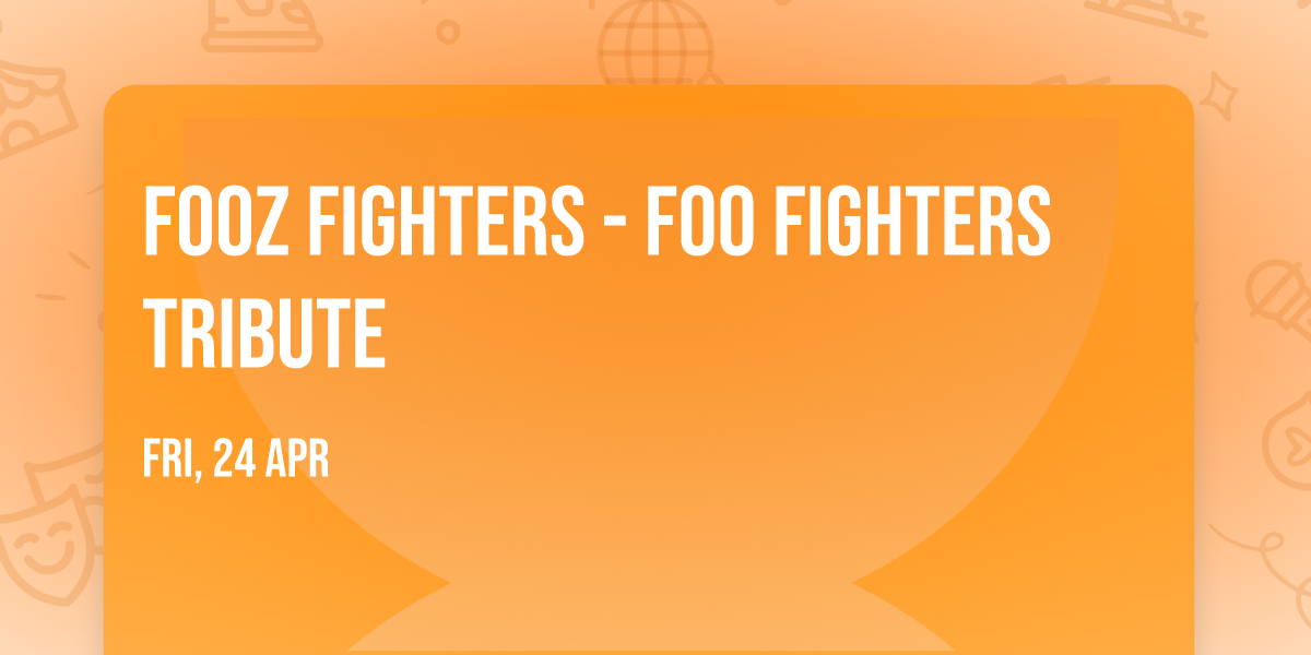 Fooz Fighters - Foo Fighters Tribute