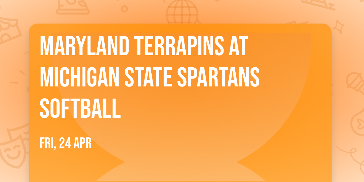 Maryland Terrapins at Michigan State Spartans Softball