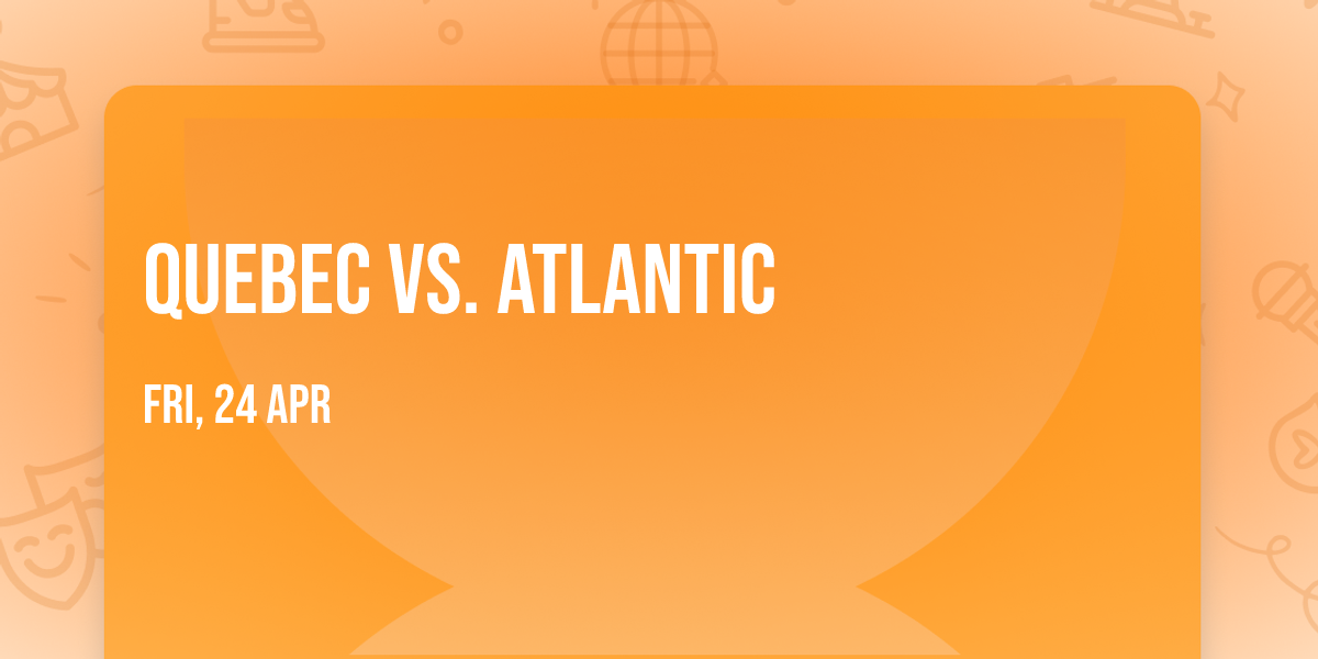 Quebec vs. Atlantic