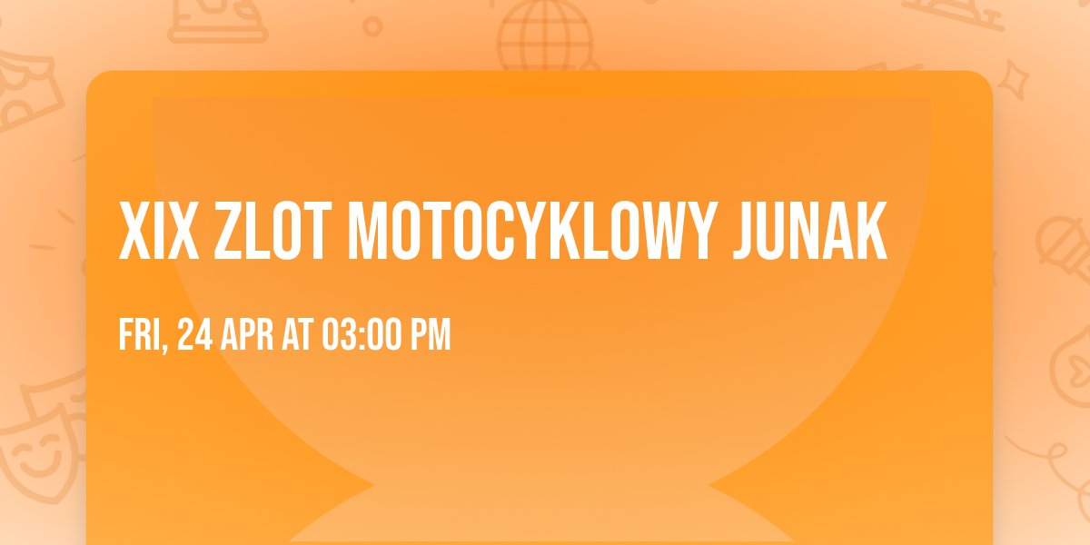 XIX ZLOT MOTOCYKLOWY JUNAK