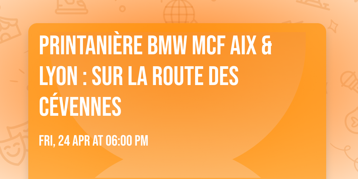Printani\u00e8re BMW MCF Aix & Lyon : sur la route des C\u00e9vennes \ud83c\udf43