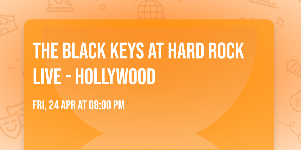The Black Keys at Hard Rock Live - Hollywood