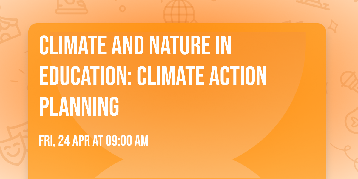 Climate and Nature in Education: Climate Action Planning