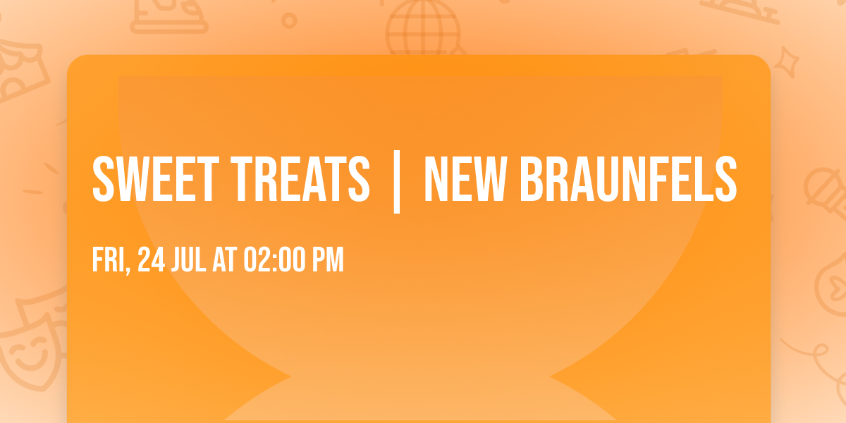 Sweet Treats | New Braunfels