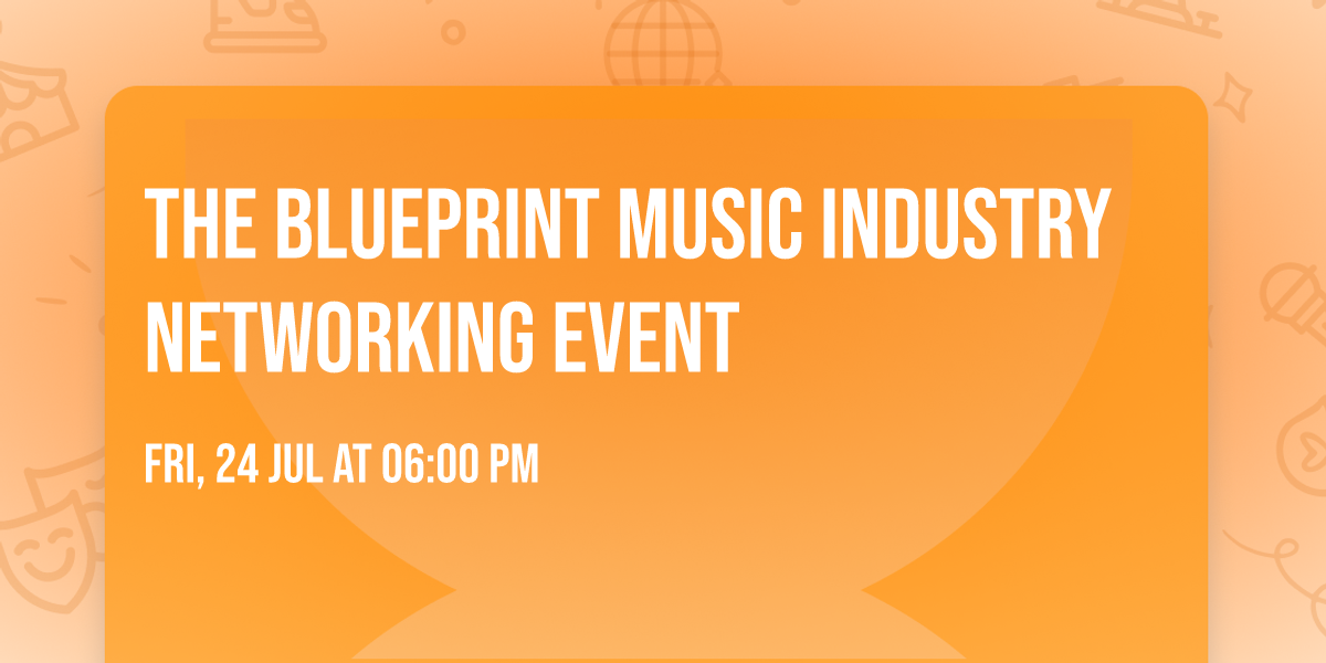 THE BLUEPRINT Music Industry Networking Event