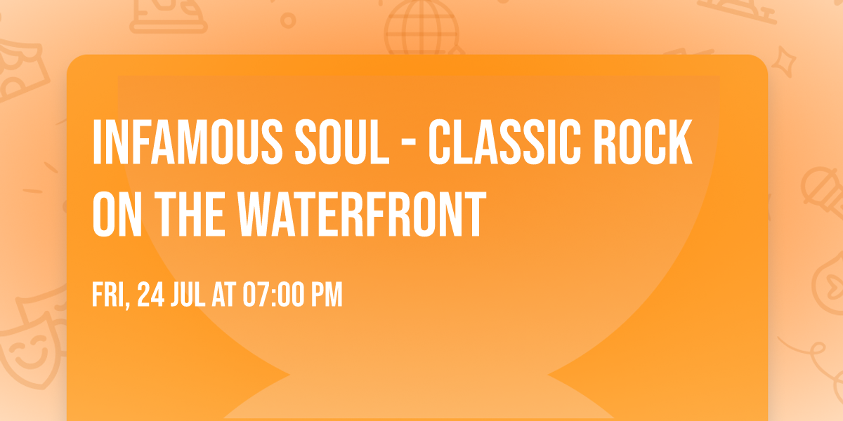 Infamous Soul - Classic Rock on the Waterfront