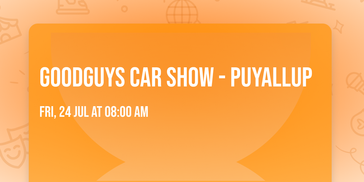 Goodguys Car Show - Puyallup