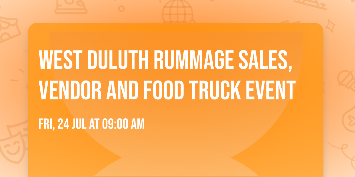 West Duluth Rummage Sales,Vendor and Food Truck Event