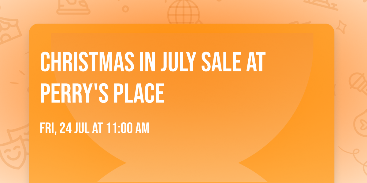 Christmas in July Sale at Perry's Place 