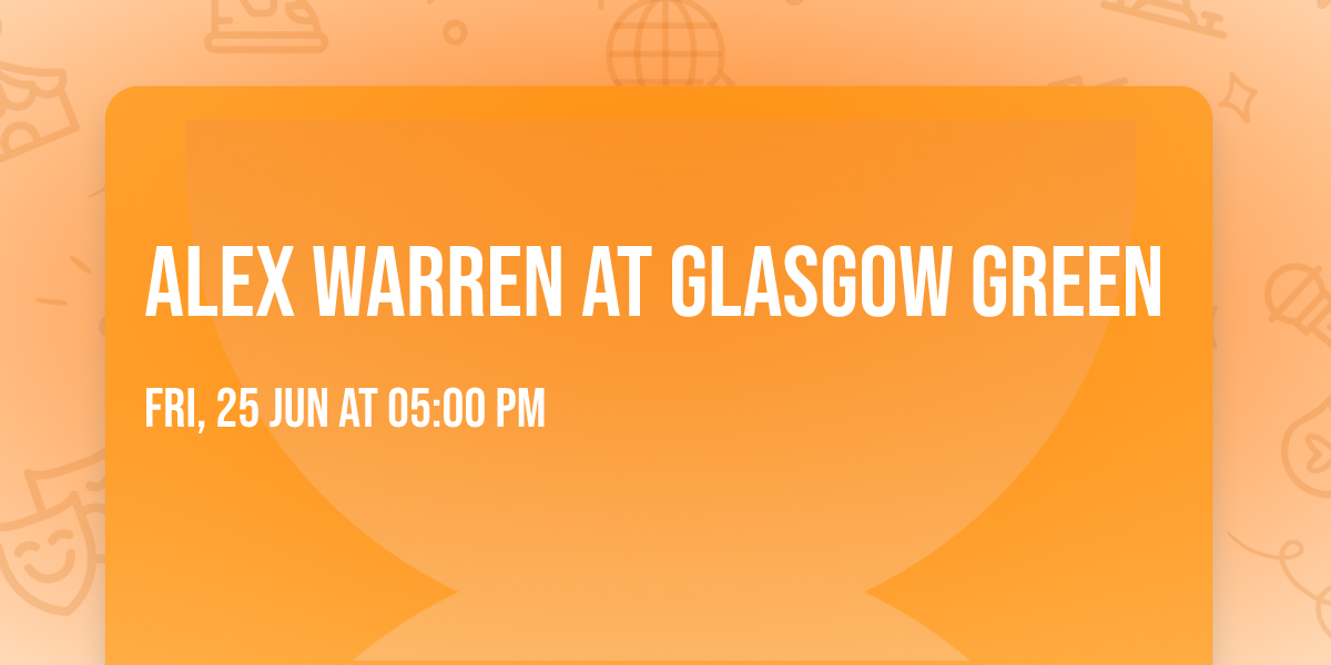 Alex Warren at Glasgow Green
