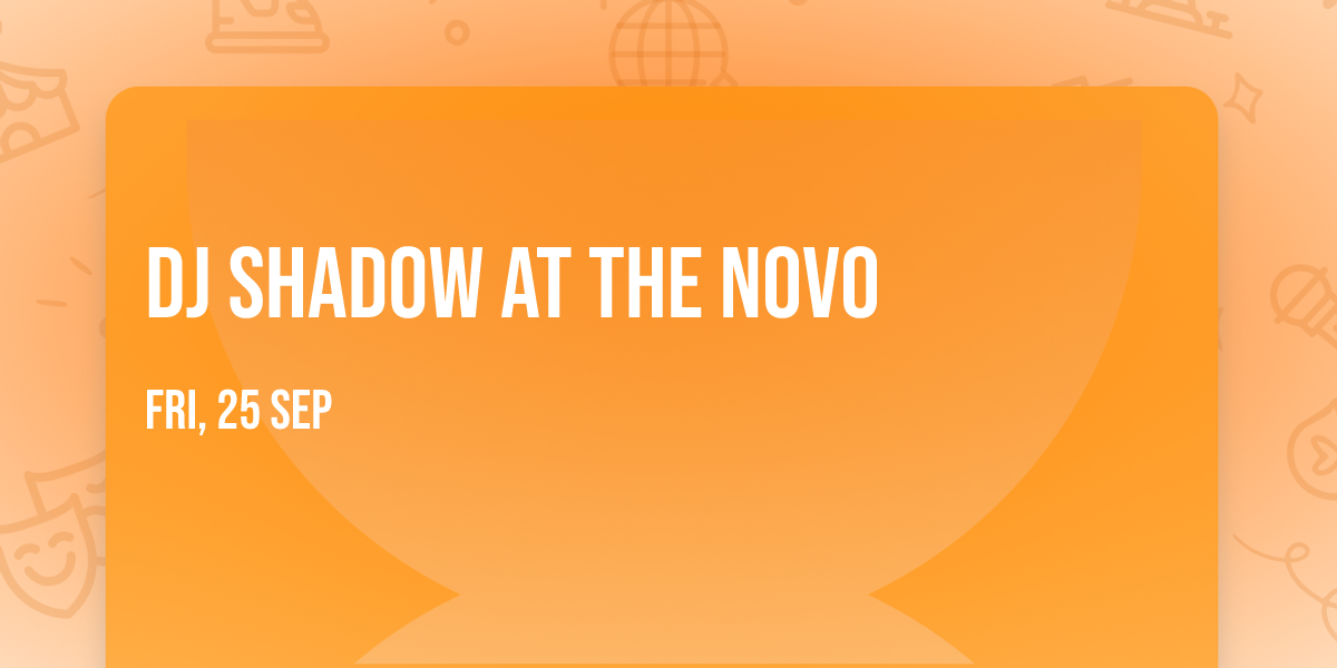 DJ Shadow at The Novo
