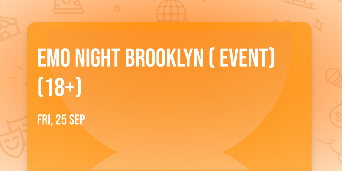 Emo Night Brooklyn ( Event) (18+)