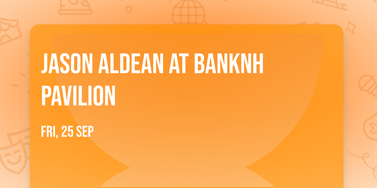 Jason Aldean at BankNH Pavilion