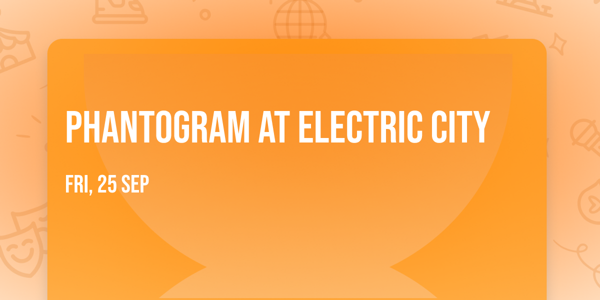 Phantogram at Electric City