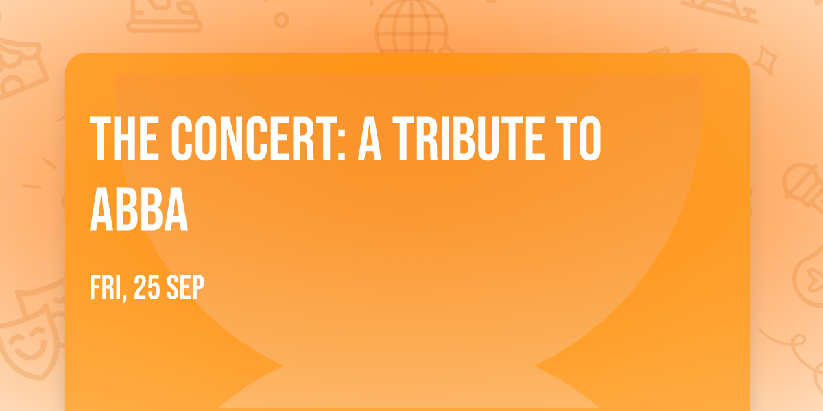 The Concert: A Tribute to ABBA