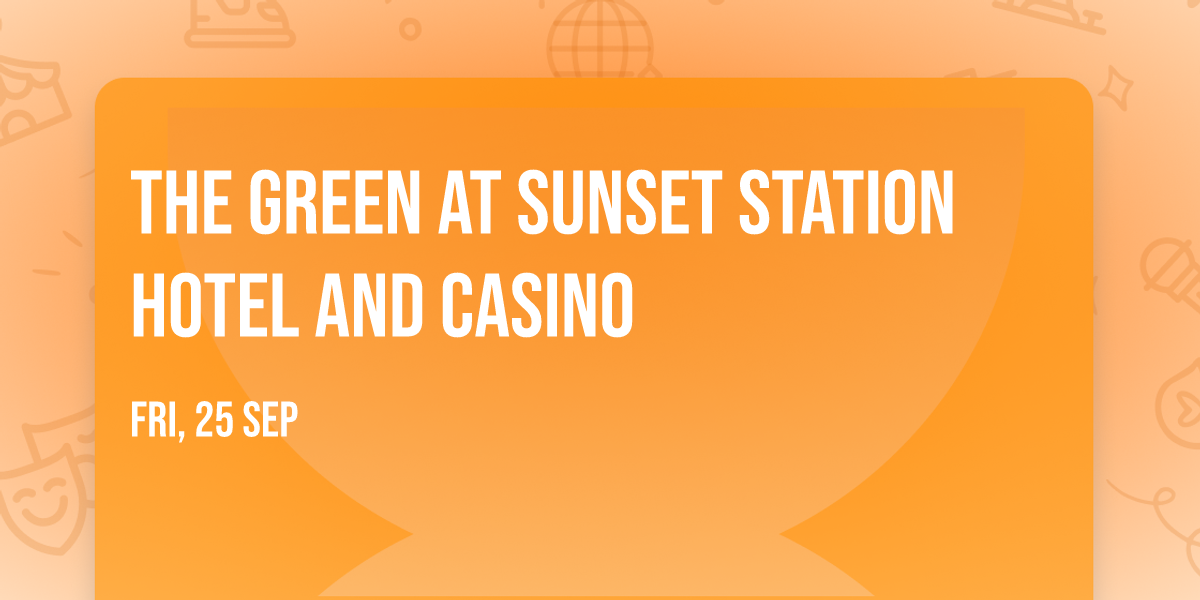 The Green at Sunset Station Hotel and Casino