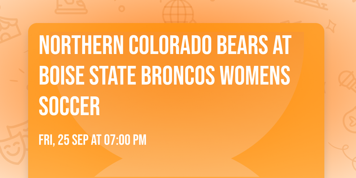 Northern Colorado Bears at Boise State Broncos Womens Soccer