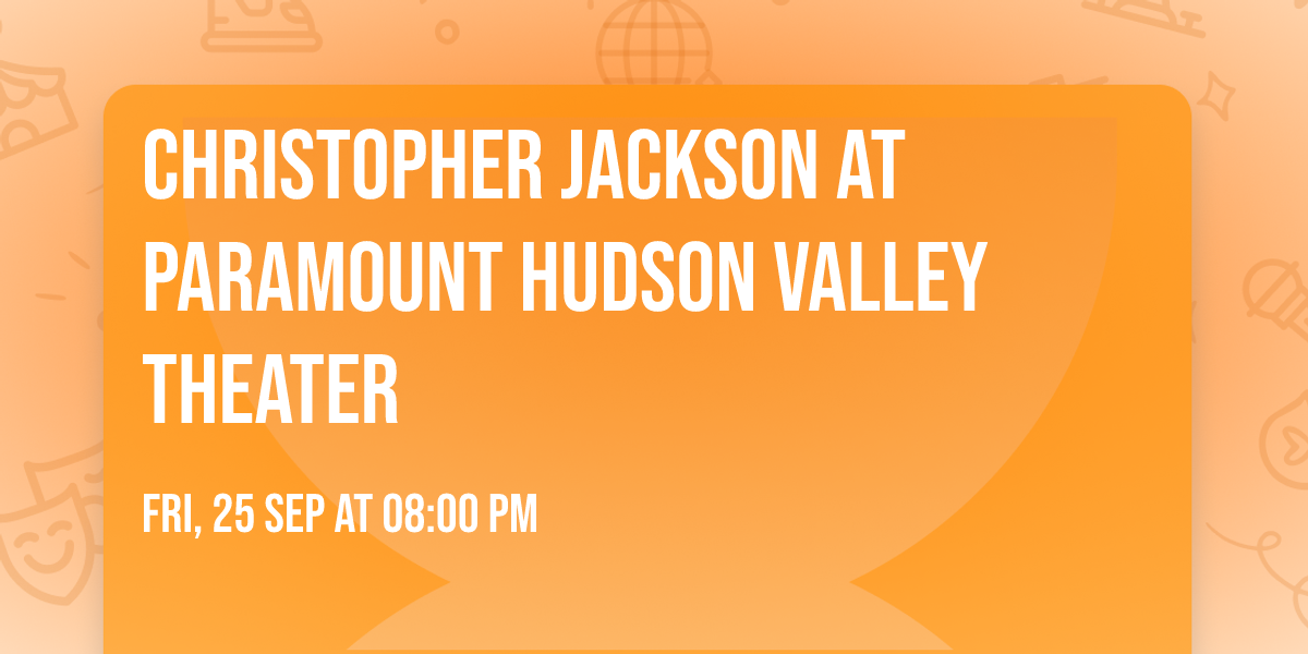 Christopher Jackson at Paramount Hudson Valley Theater