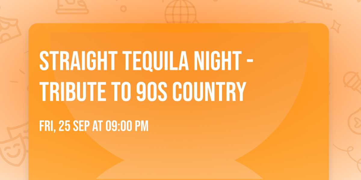 Straight Tequila Night - Tribute to 90s Country