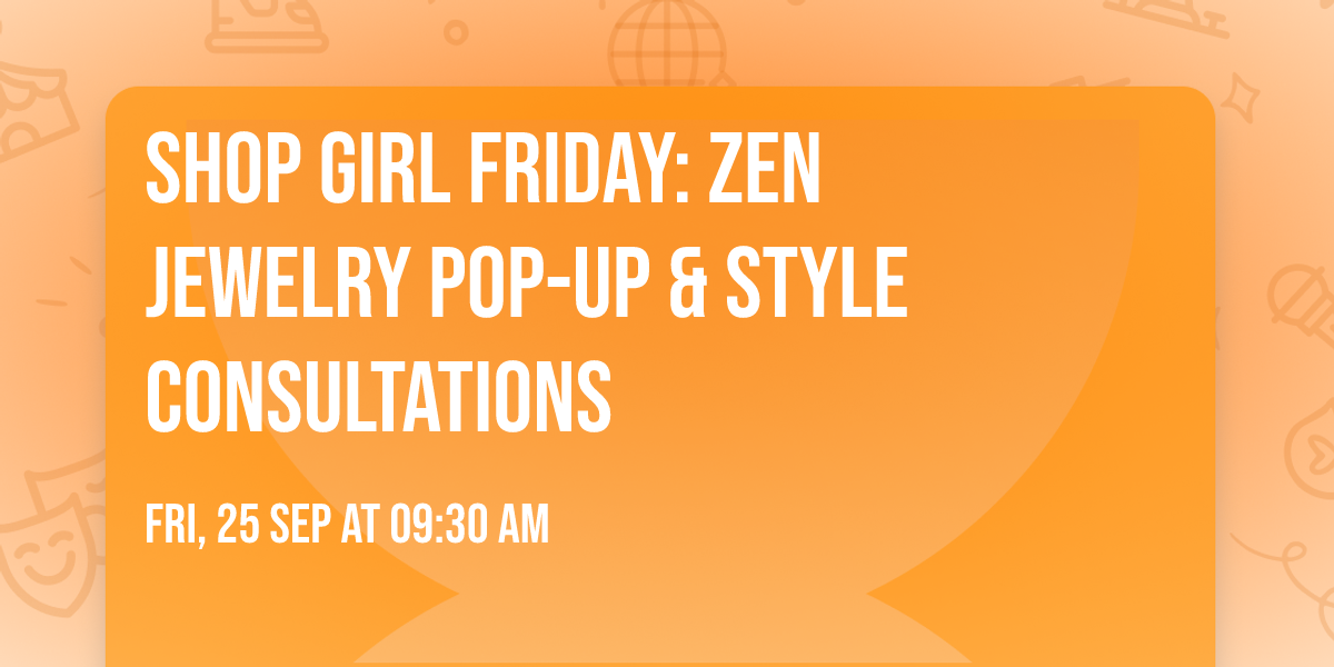 Shop Girl Friday: ZEN Jewelry Pop-up & Style Consultations